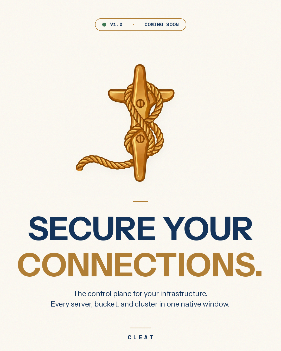 Cleat v1.0 — Secure your connections. The control plane for your infrastructure: every server, bucket, and cluster in one native window.